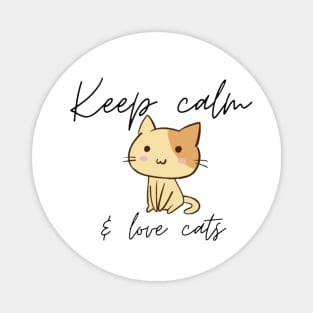 Keep Calm And Love Cats Magnet